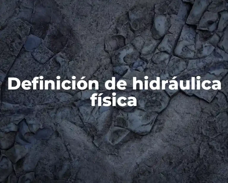 Definición de hidráulica física