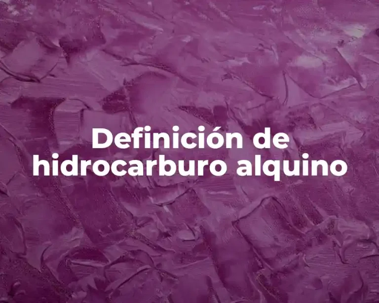 Definición de hidrocarburo alquino