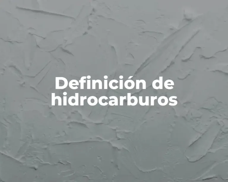Definición de hidrocarburos
