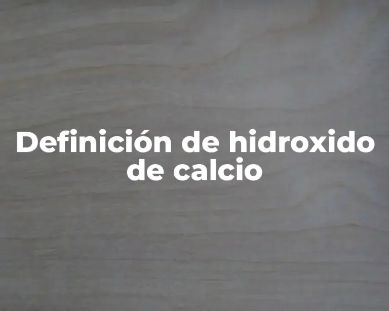 Definición de hidroxido de calcio