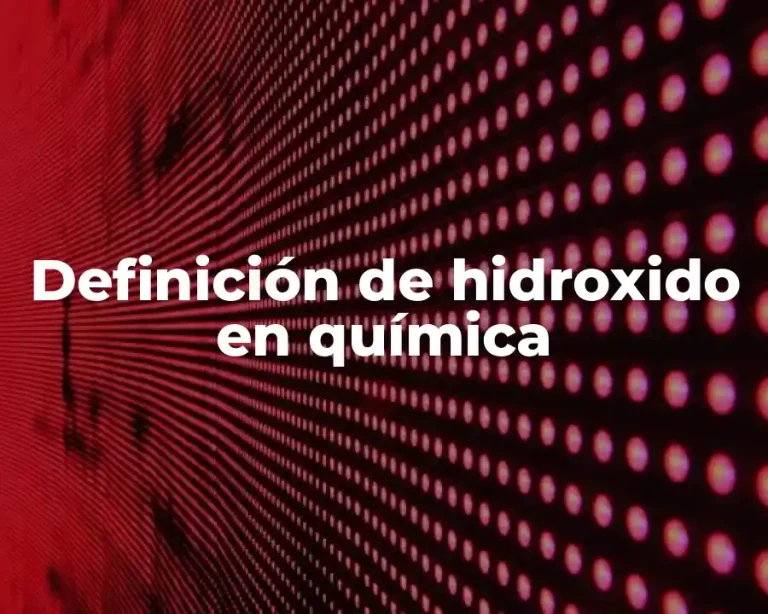 Definición de hidroxido en química