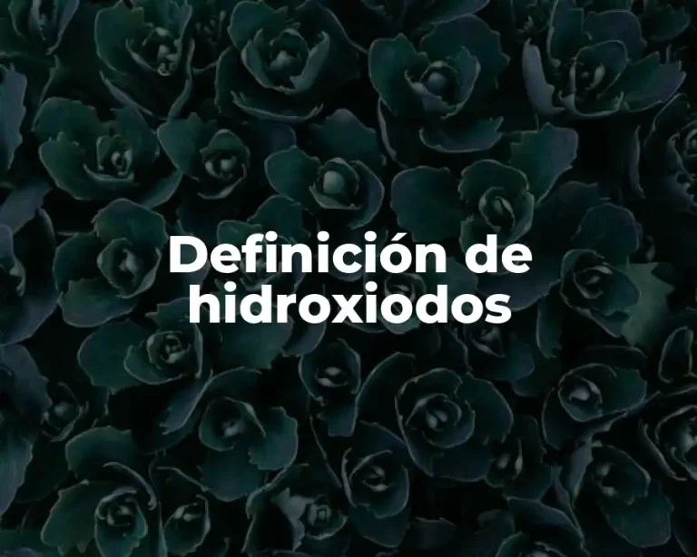 Definición de hidroxiodos