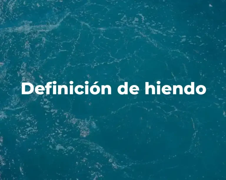 Definición de hiendo