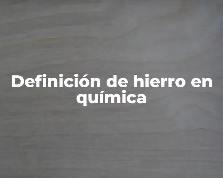 Definición de hierro en química