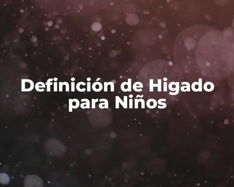Definición de Higado para Niños