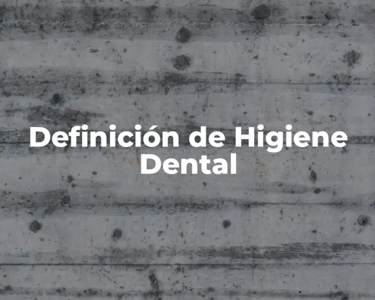 Definición de Higiene Dental