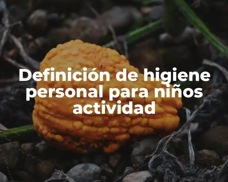 Definición de higiene personal para niños actividad