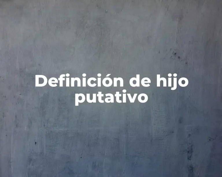 Definición de hijo putativo