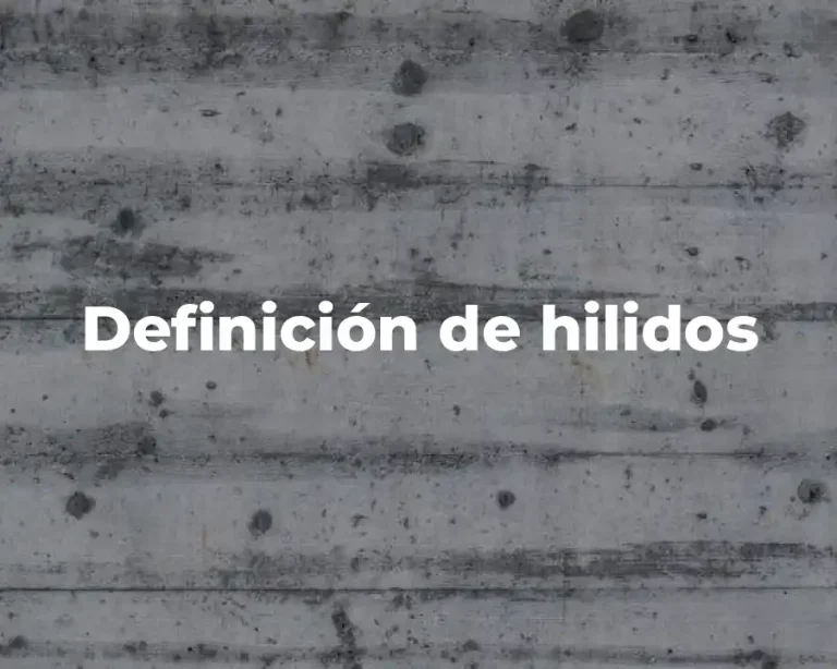 Definición de hilidos