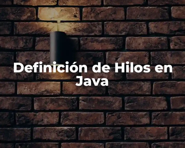 Definición de Hilos en Java