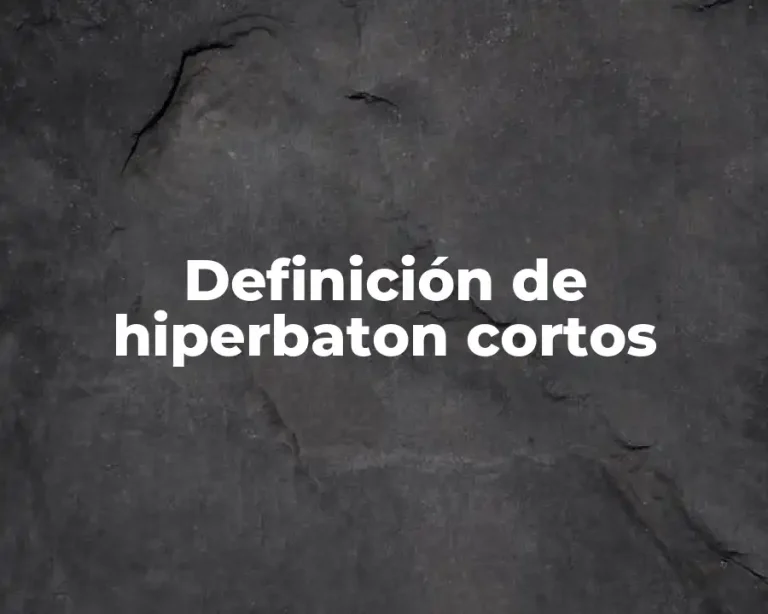 Definición de hiperbaton cortos
