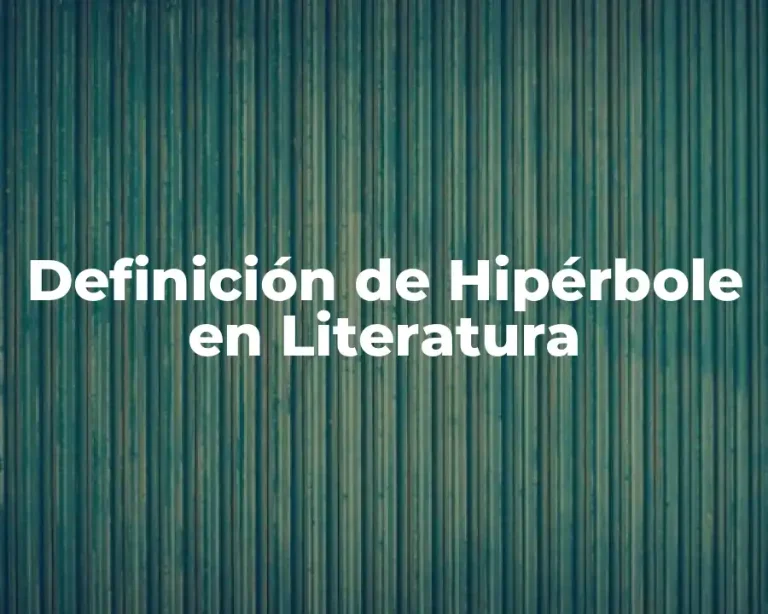 Definición de Hipérbole en Literatura