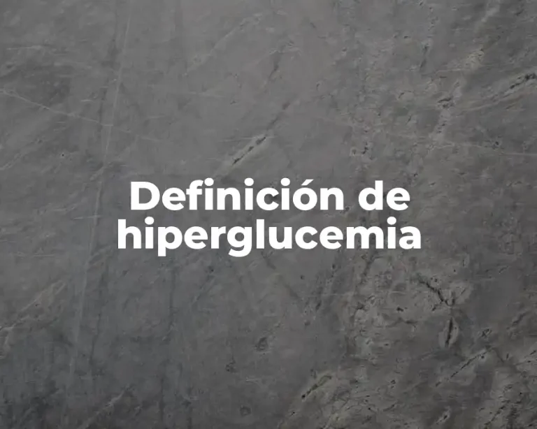 Definición de hiperglucemia