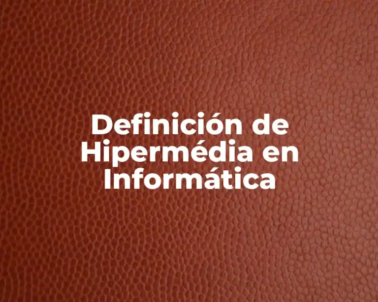 Definición de Hipermédia en Informática