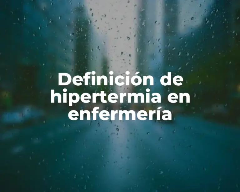 Definición de hipertermia en enfermería