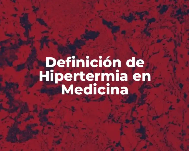 Definición de Hipertermia en Medicina