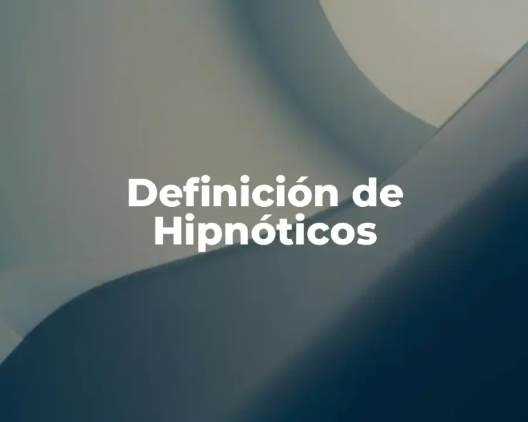 Definición de Hipnóticos