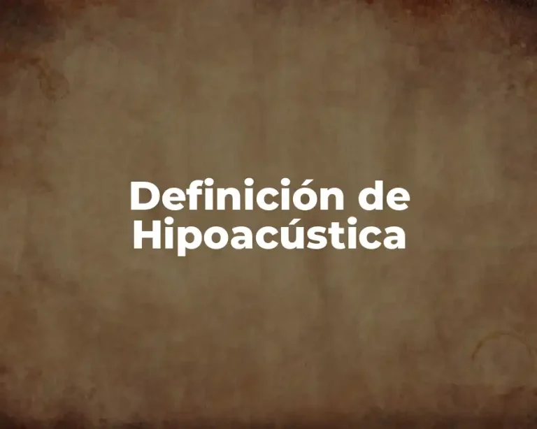 Definición de Hipoacústica