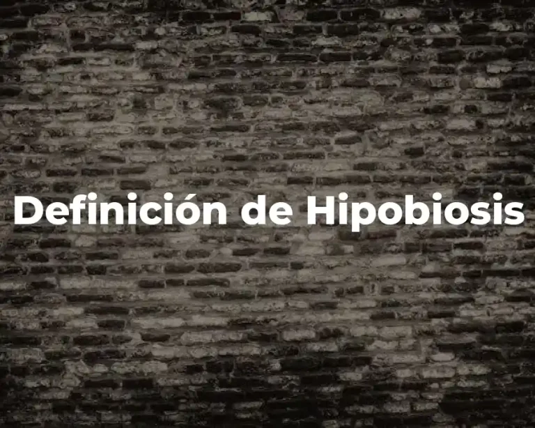 Definición de Hipobiosis