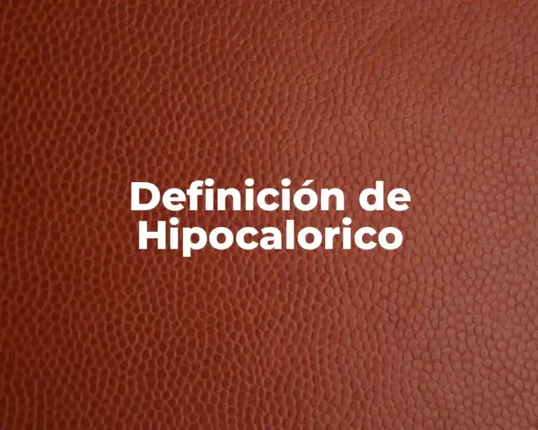 Definición de Hipocalorico