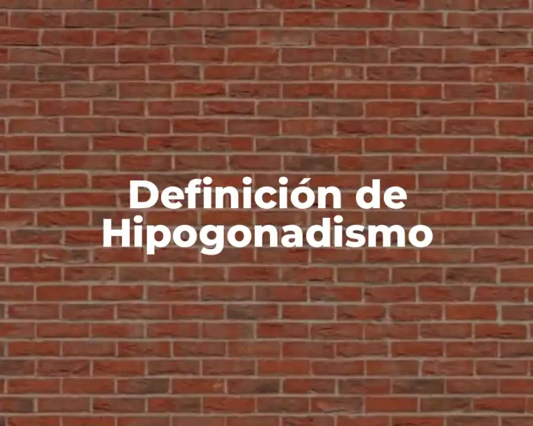 Definición de Hipogonadismo