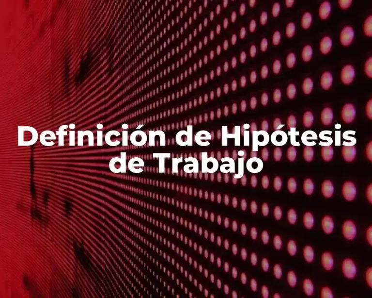Definición de Hipótesis de Trabajo
