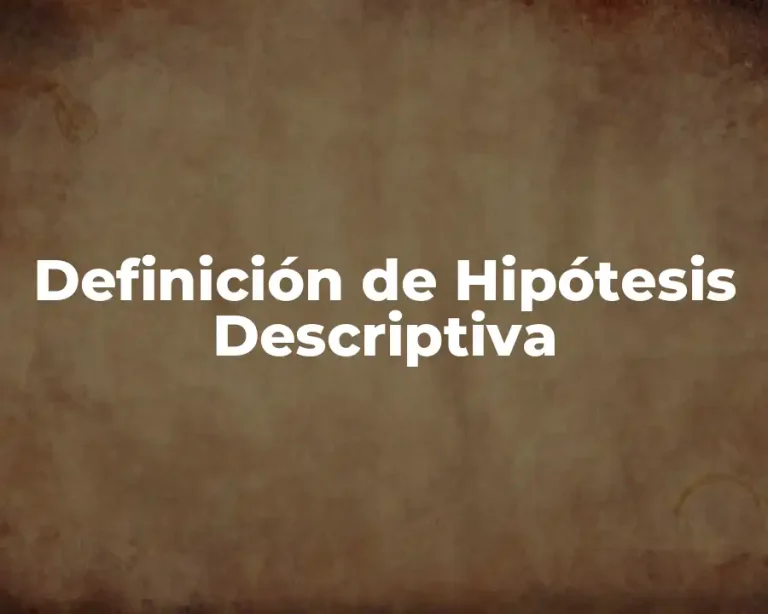 Definición de Hipótesis Descriptiva