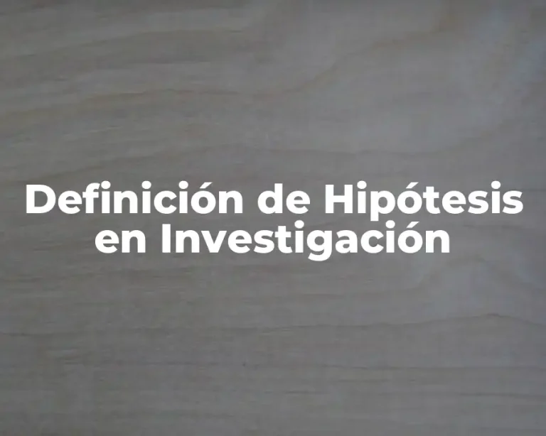 Definición de Hipótesis en Investigación