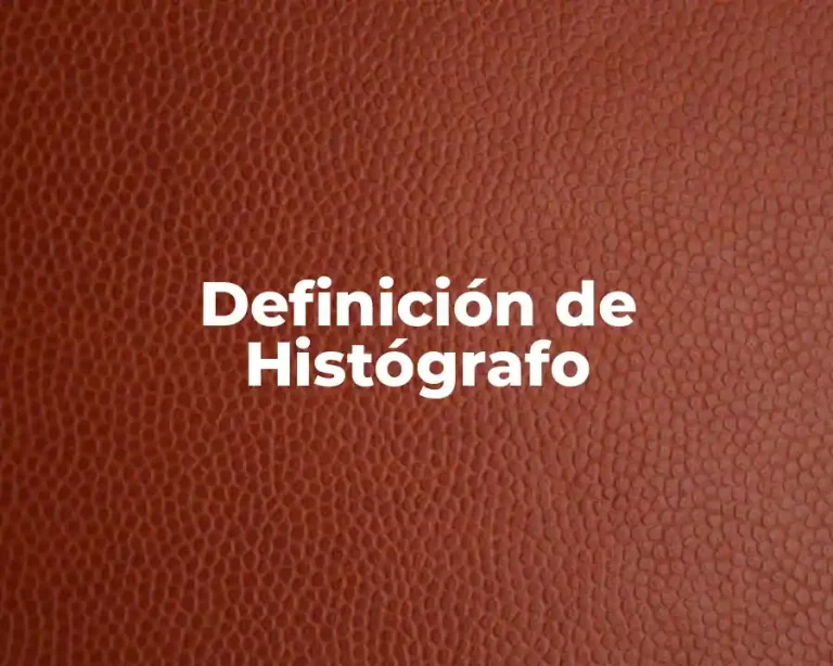 Definición de Histógrafo