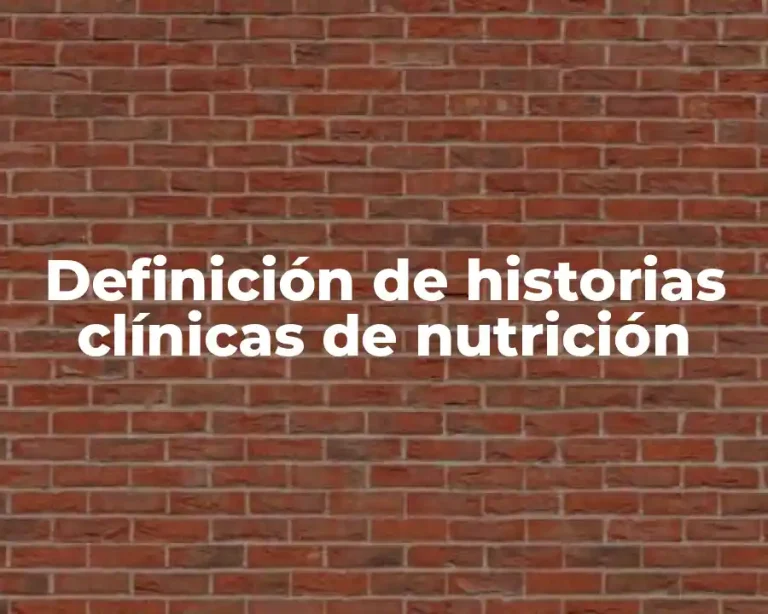 Definición de historias clínicas de nutrición