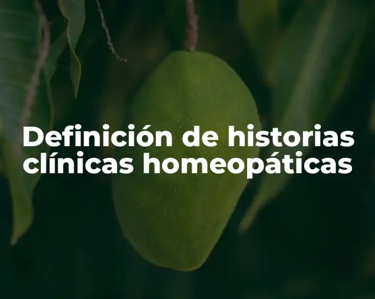 Definición de historias clínicas homeopáticas