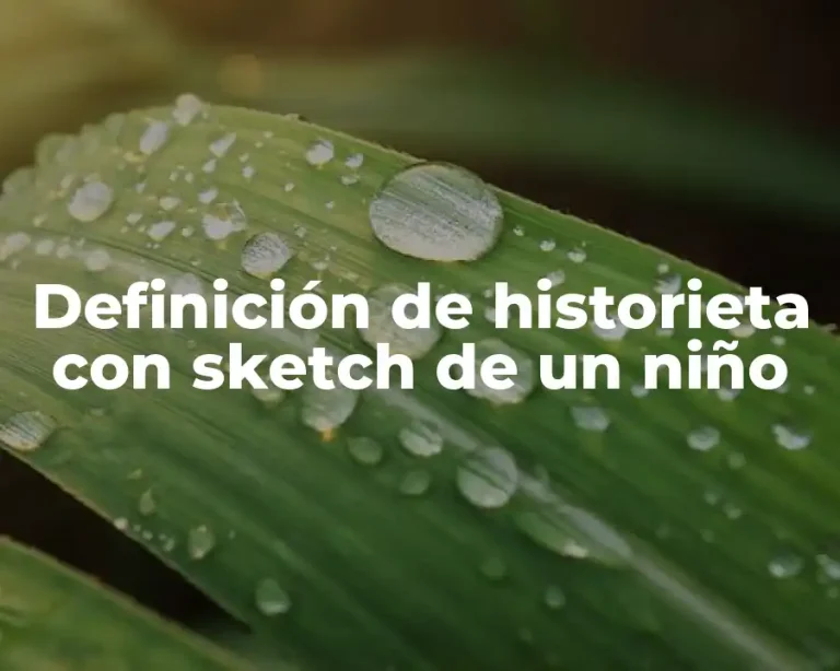 Definición de historieta con sketch de un niño