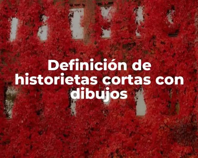 Definición de historietas cortas con dibujos
