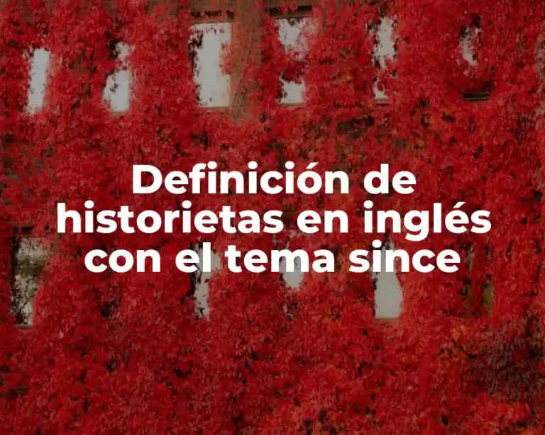 Definición de historietas en inglés con el tema since