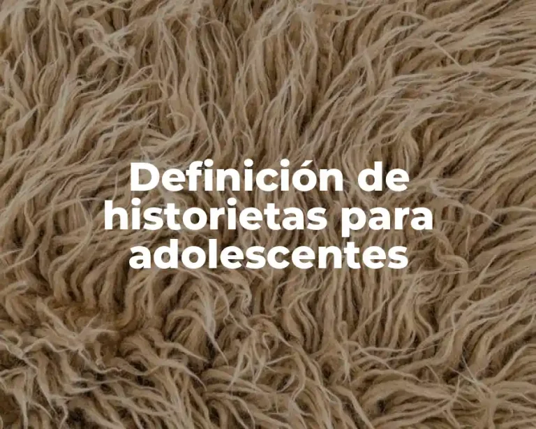 Definición de historietas para adolescentes