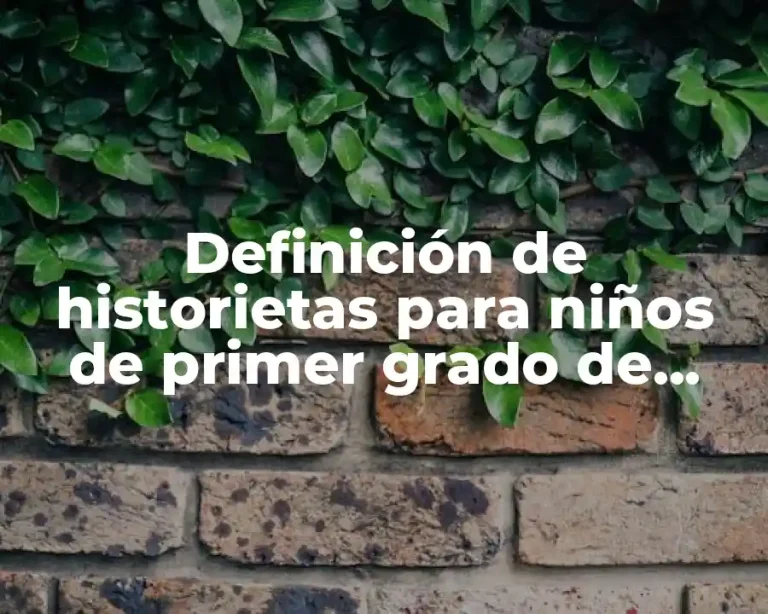 Definición de historietas para niños de primer grado de primaria