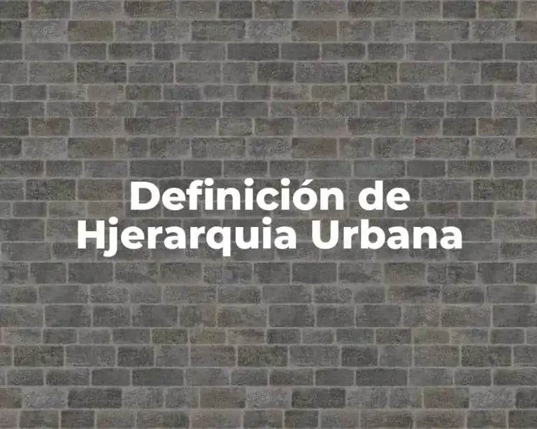 Definición de Hjerarquia Urbana