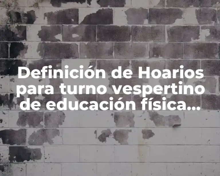 Definición de Hoarios para turno vespertino de educación física primaria