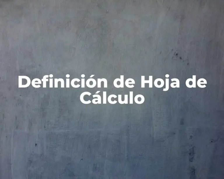 Definición de Hoja de Cálculo