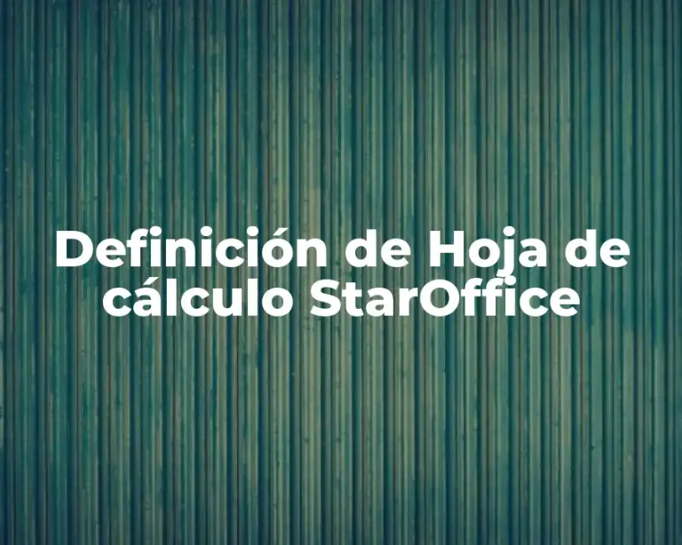 Definición de Hoja de cálculo StarOffice