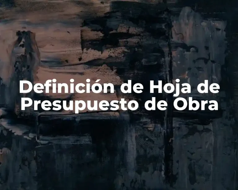 Definición de Hoja de Presupuesto de Obra