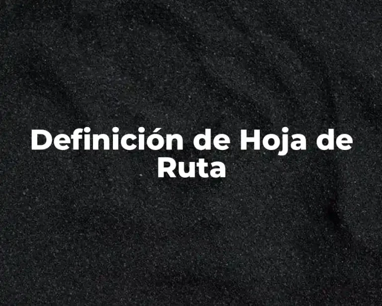 Definición de Hoja de Ruta
