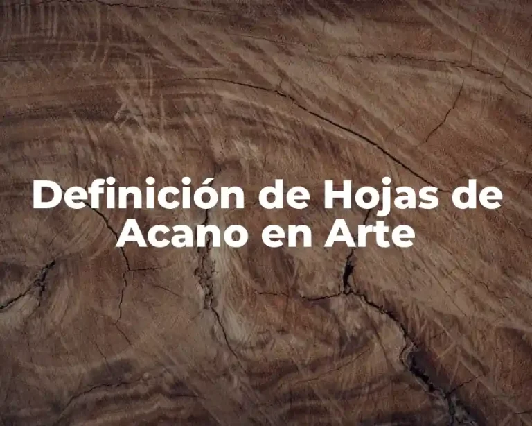 Definición de Hojas de Acano en Arte