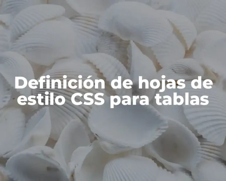 Definición de hojas de estilo CSS para tablas