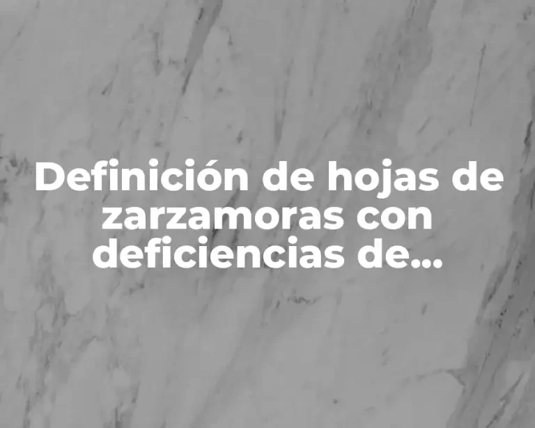 Definición de hojas de zarzamoras con deficiencias de nutrientes
