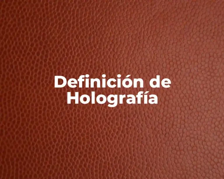 Definición de Holografía