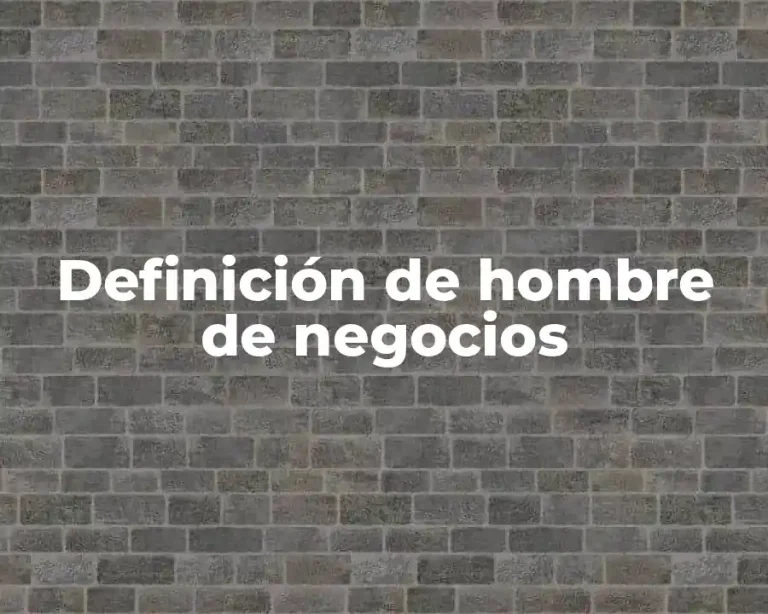 Definición de hombre de negocios