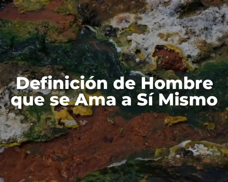 Definición de Hombre que se Ama a Sí Mismo
