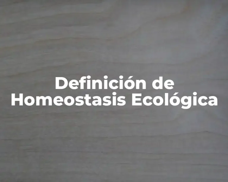 Definición de Homeostasis Ecológica
