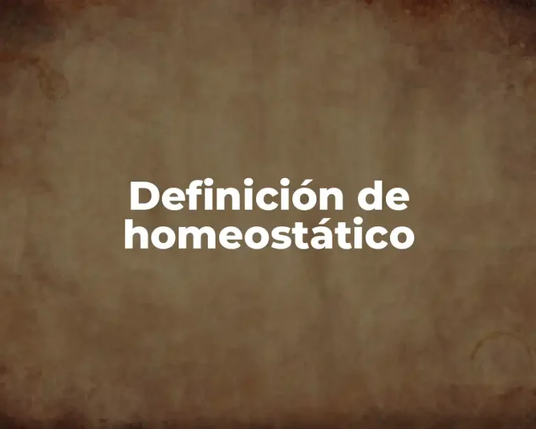 Definición de homeostático